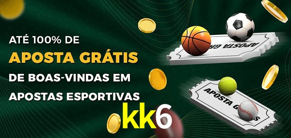 kk6 Ate 100% de Aposta Gratis